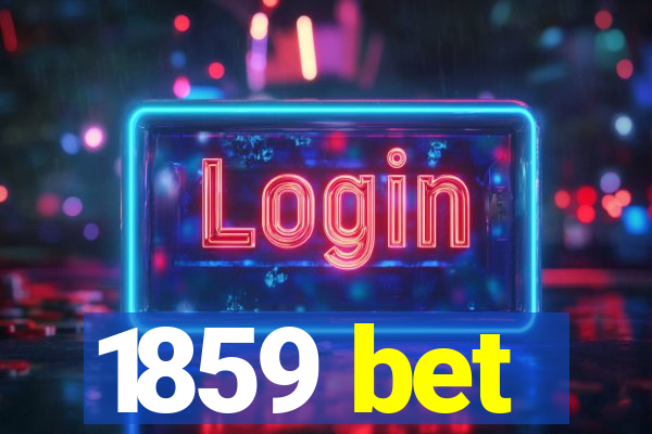 1859 bet